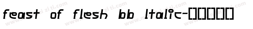 feast of flesh bb ltalic字体转换